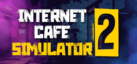网吧模拟器2/Internet Cafe Simulator 2(Build.2022.02.26) 23 header